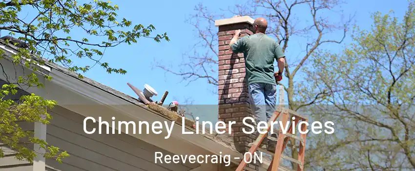  Chimney Liner Services Reevecraig - ON