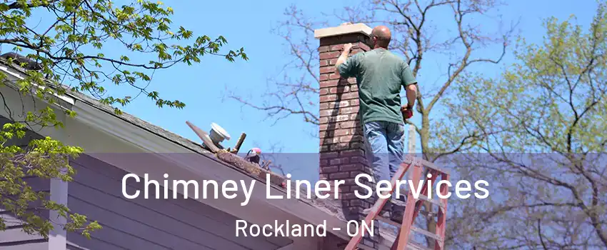  Chimney Liner Services Rockland - ON