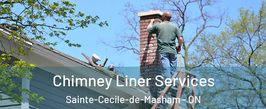  Chimney Liner Services Sainte-Cecile-de-Masham - ON