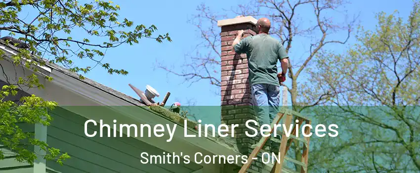  Chimney Liner Services Smith's Corners - ON