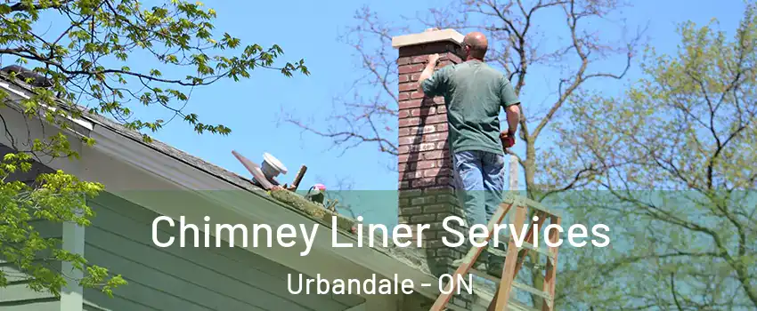  Chimney Liner Services Urbandale - ON