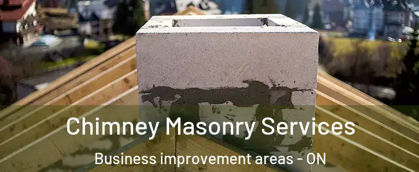  Chimney Masonry Services Business improvement areas - ON