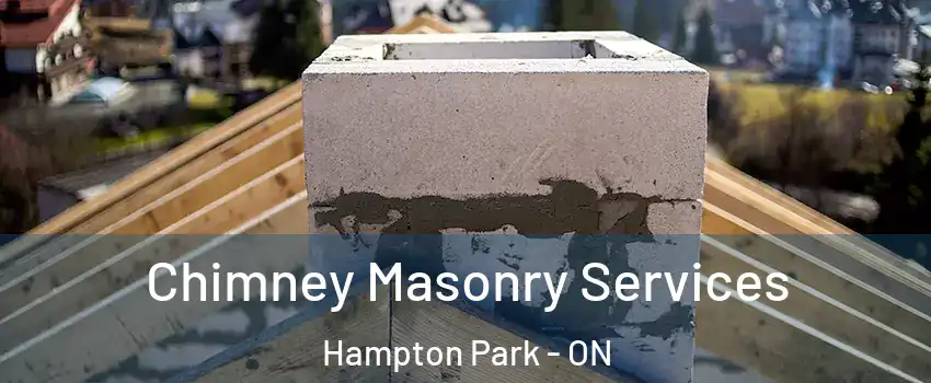  Chimney Masonry Services Hampton Park - ON