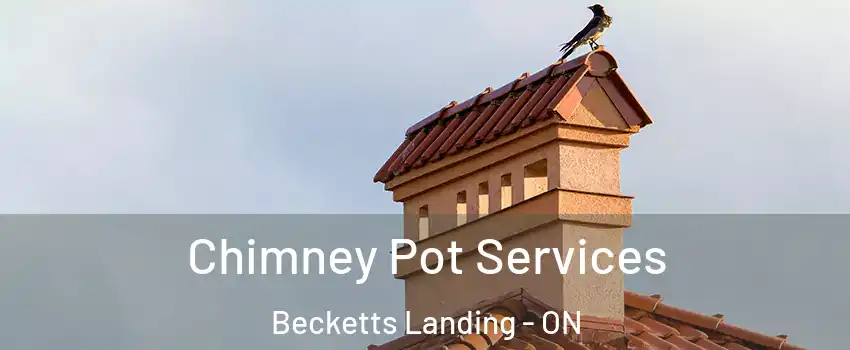  Chimney Pot Services Becketts Landing - ON