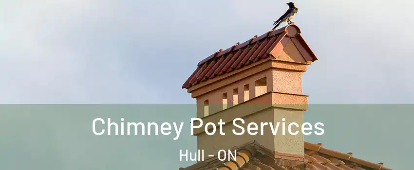  Chimney Pot Services Hull - ON