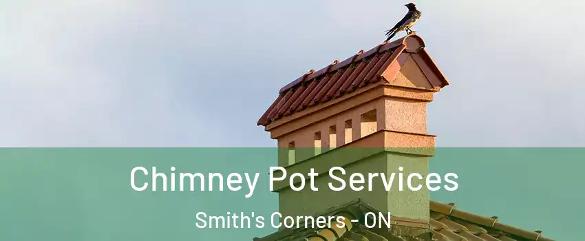  Chimney Pot Services Smith's Corners - ON