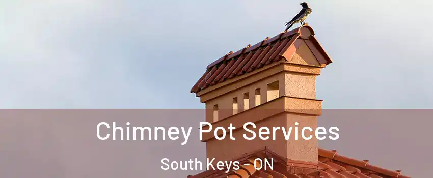  Chimney Pot Services South Keys - ON