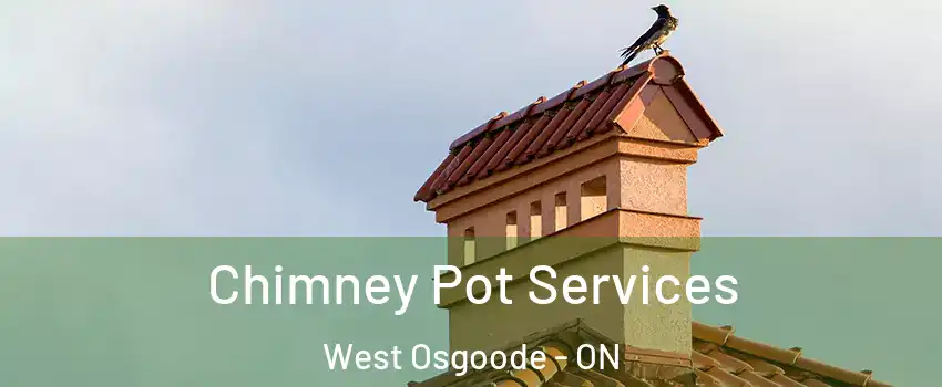  Chimney Pot Services West Osgoode - ON