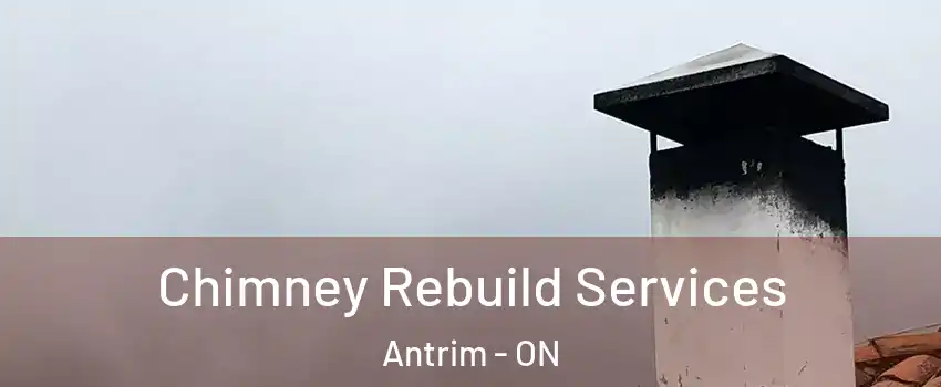  Chimney Rebuild Services Antrim - ON