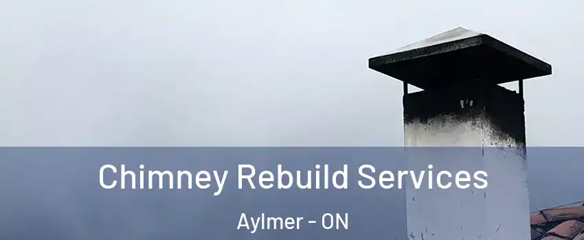  Chimney Rebuild Services Aylmer - ON