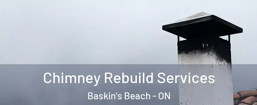  Chimney Rebuild Services Baskin's Beach - ON