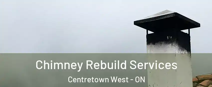  Chimney Rebuild Services Centretown West - ON