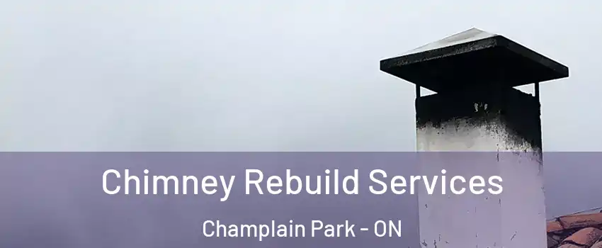  Chimney Rebuild Services Champlain Park - ON