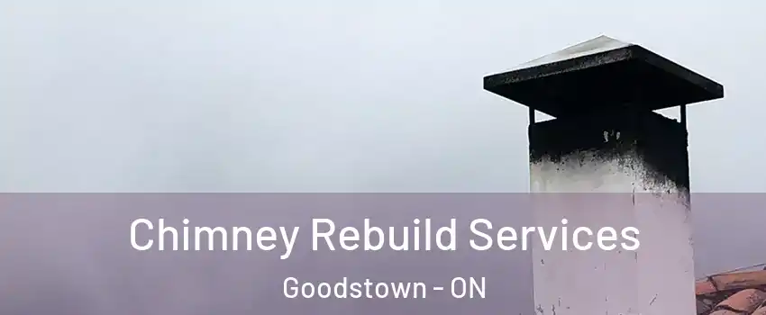  Chimney Rebuild Services Goodstown - ON