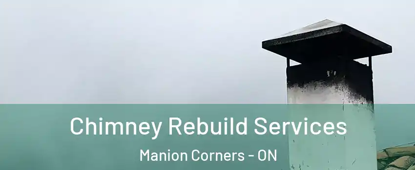  Chimney Rebuild Services Manion Corners - ON