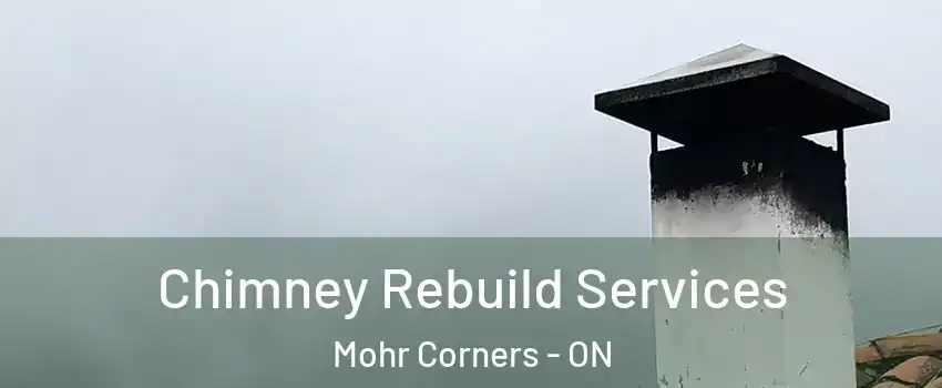  Chimney Rebuild Services Mohr Corners - ON