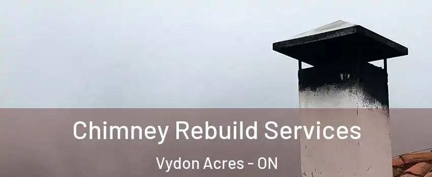  Chimney Rebuild Services Vydon Acres - ON