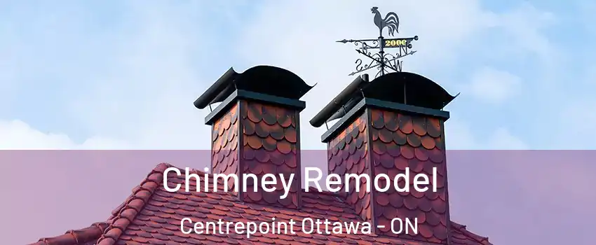  Chimney Remodel Centrepoint Ottawa - ON