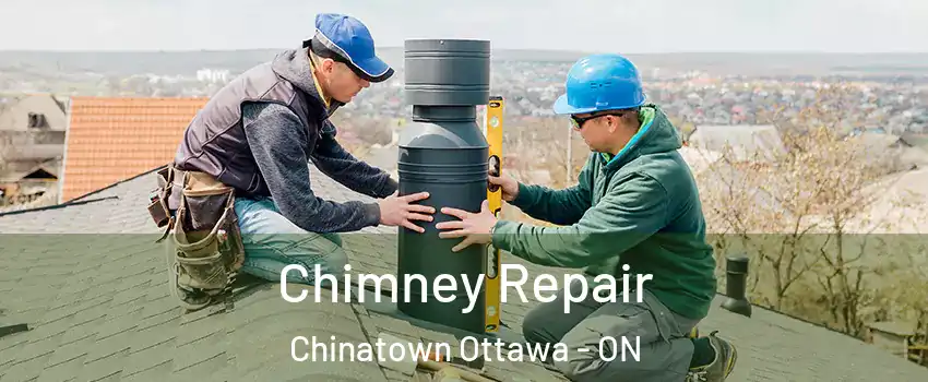  Chimney Repair Chinatown Ottawa - ON