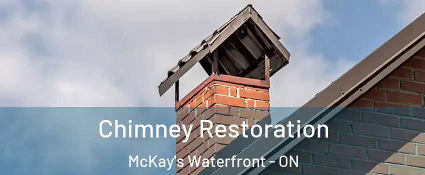  Chimney Restoration McKay's Waterfront - ON