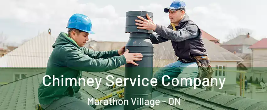  Chimney Service Company Marathon Village - ON