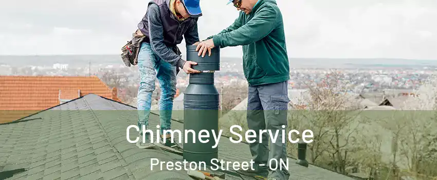  Chimney Service Preston Street - ON