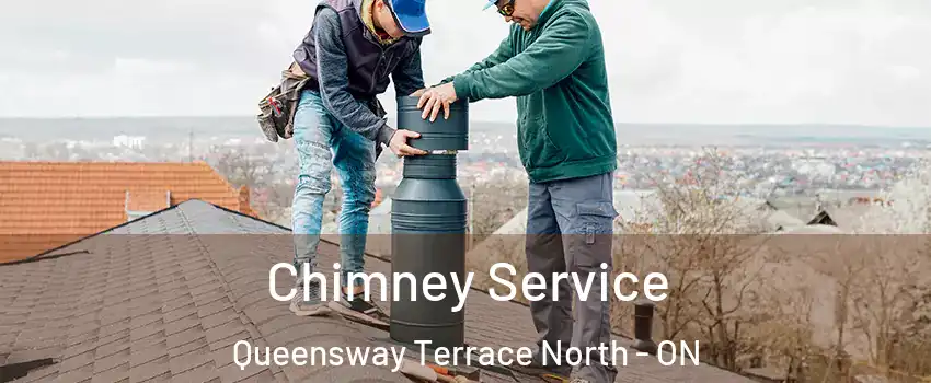  Chimney Service Queensway Terrace North - ON