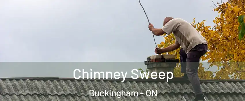  Chimney Sweep Buckingham - ON