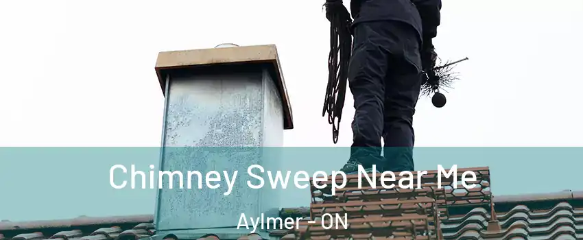  Chimney Sweep Near Me Aylmer - ON