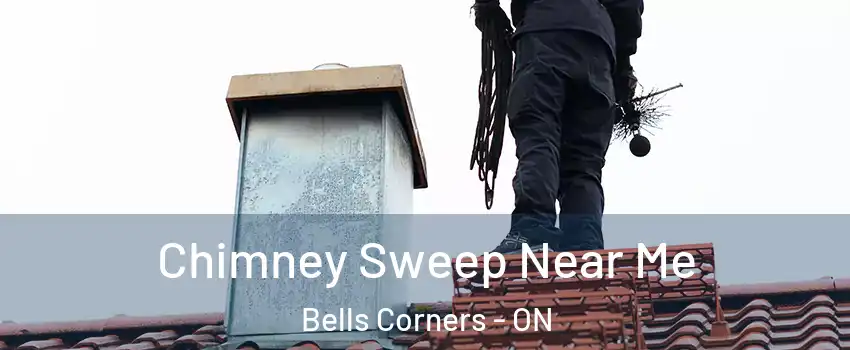  Chimney Sweep Near Me Bells Corners - ON