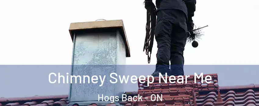  Chimney Sweep Near Me Hogs Back - ON