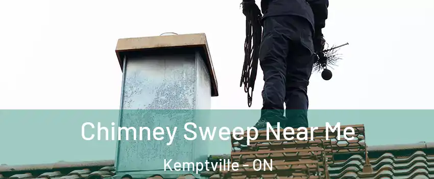  Chimney Sweep Near Me Kemptville - ON