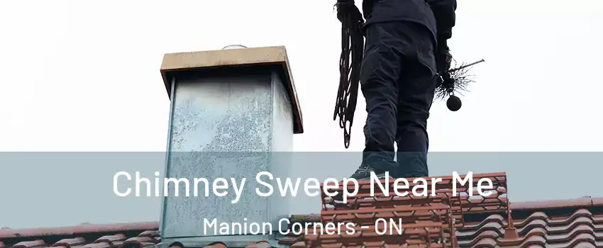  Chimney Sweep Near Me Manion Corners - ON