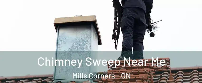  Chimney Sweep Near Me Mills Corners - ON