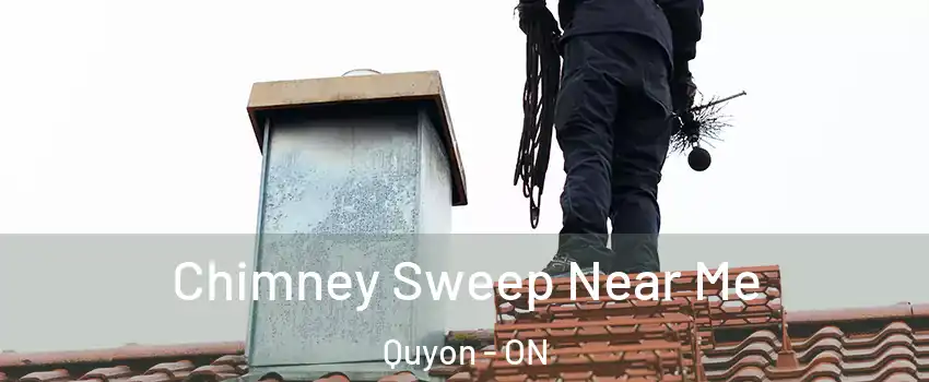  Chimney Sweep Near Me Quyon - ON