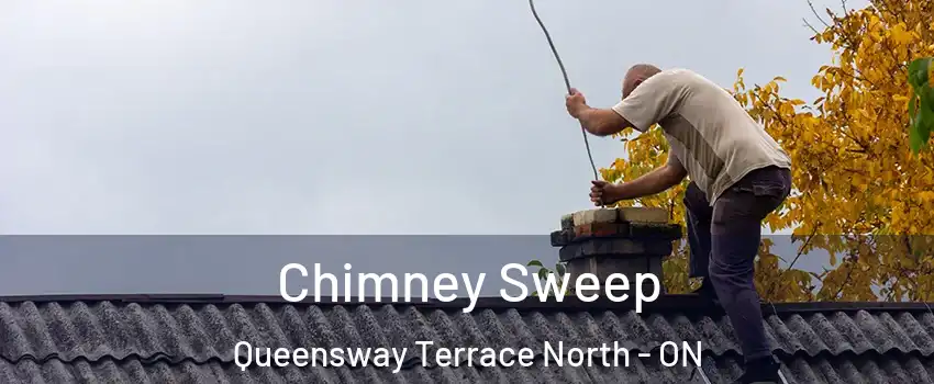  Chimney Sweep Queensway Terrace North - ON