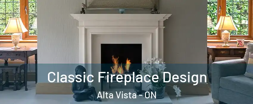  Classic Fireplace Design Alta Vista - ON