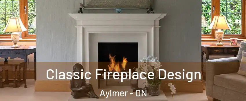  Classic Fireplace Design Aylmer - ON