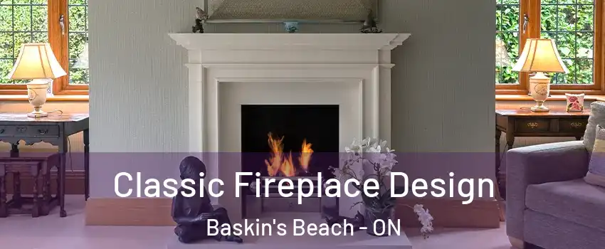  Classic Fireplace Design Baskin's Beach - ON