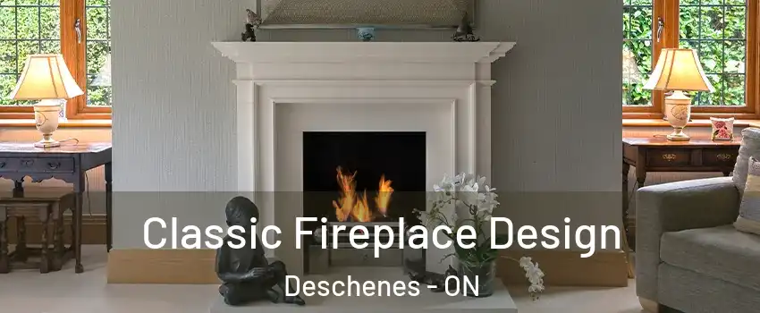  Classic Fireplace Design Deschenes - ON