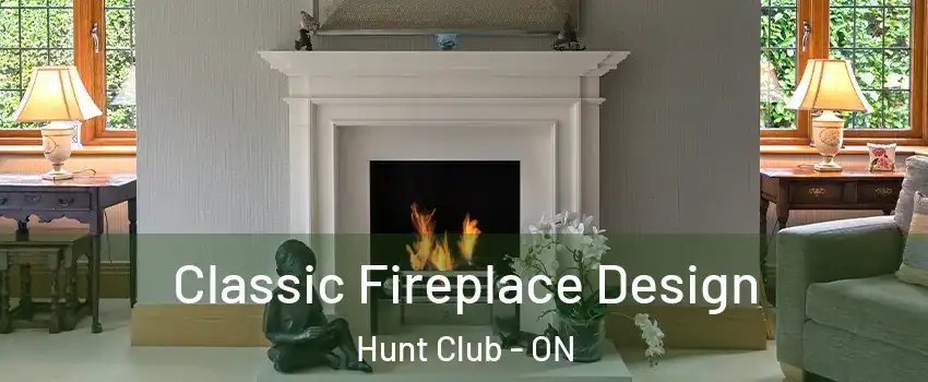  Classic Fireplace Design Hunt Club - ON