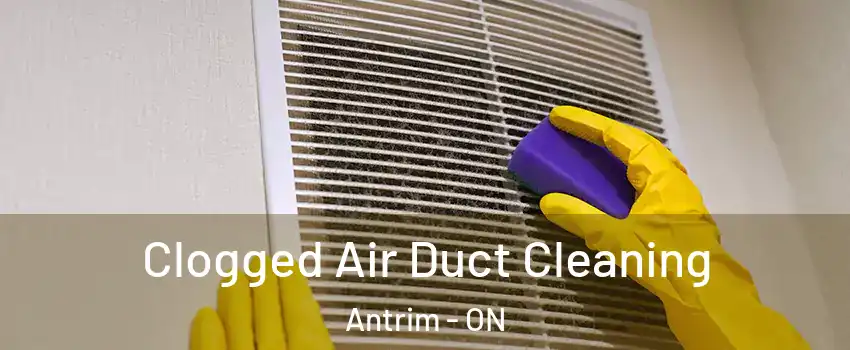  Clogged Air Duct Cleaning Antrim - ON