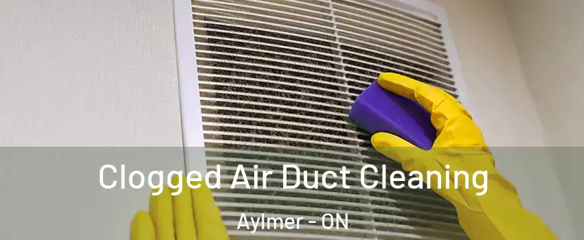  Clogged Air Duct Cleaning Aylmer - ON