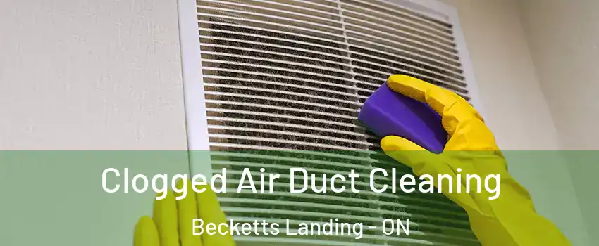  Clogged Air Duct Cleaning Becketts Landing - ON