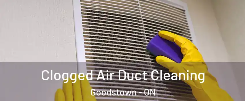  Clogged Air Duct Cleaning Goodstown - ON