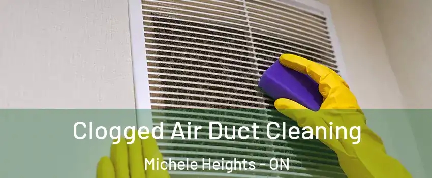  Clogged Air Duct Cleaning Michele Heights - ON