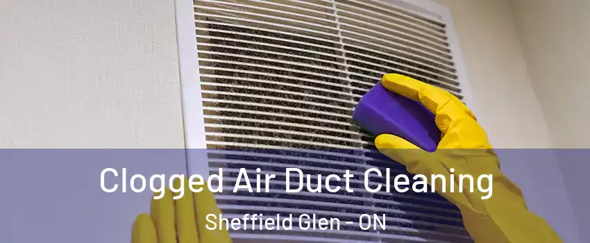  Clogged Air Duct Cleaning Sheffield Glen - ON