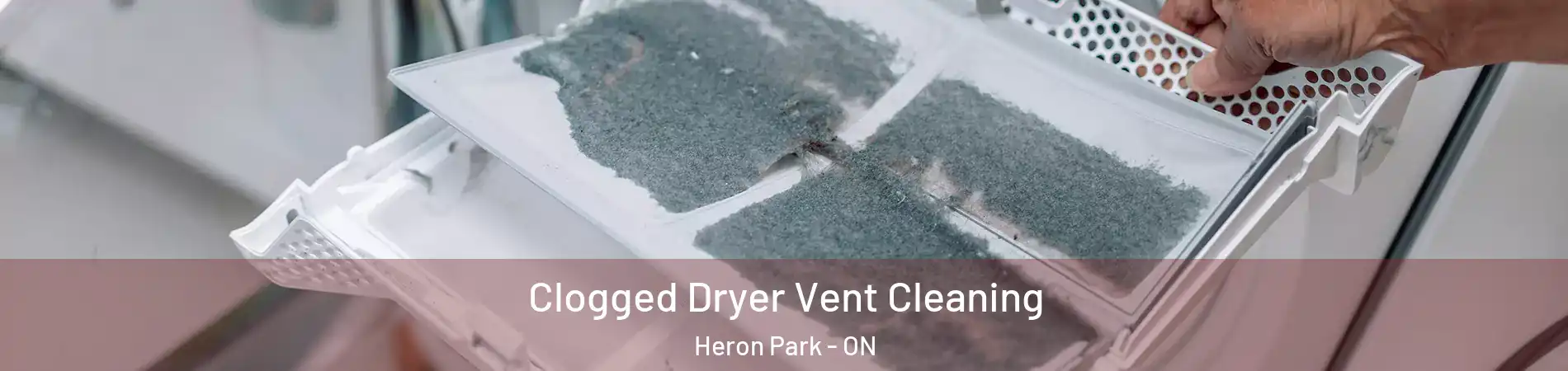  Clogged Dryer Vent Cleaning Heron Park - ON