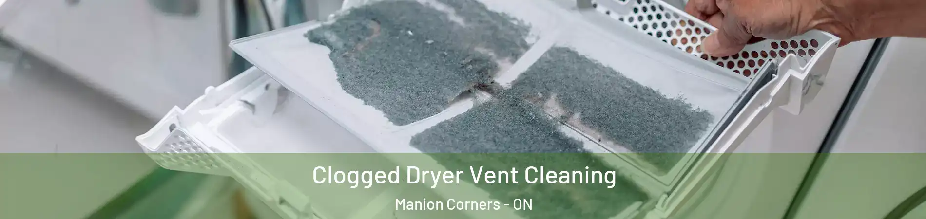  Clogged Dryer Vent Cleaning Manion Corners - ON