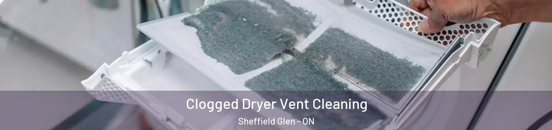  Clogged Dryer Vent Cleaning Sheffield Glen - ON